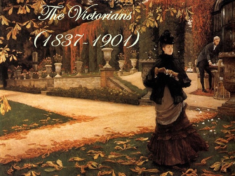 The Victorians  (1837-1901)